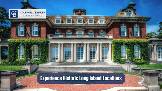 Step through time and experience the rich history of Long Island through these locations.